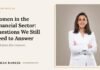 Women in the Financial Sector: Questions We Still Need to Answer Portrait of Shaima Bin Hussain, author of "Women in the Financial Sector: Questions We Still Need to Answer"
