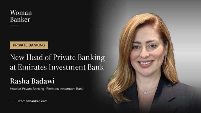 Rasha Badawi – Emirates Investment Bank (website card) Woman Banker card: Rasha Badawi, new Head of Private Banking at Emirates Investment Bank