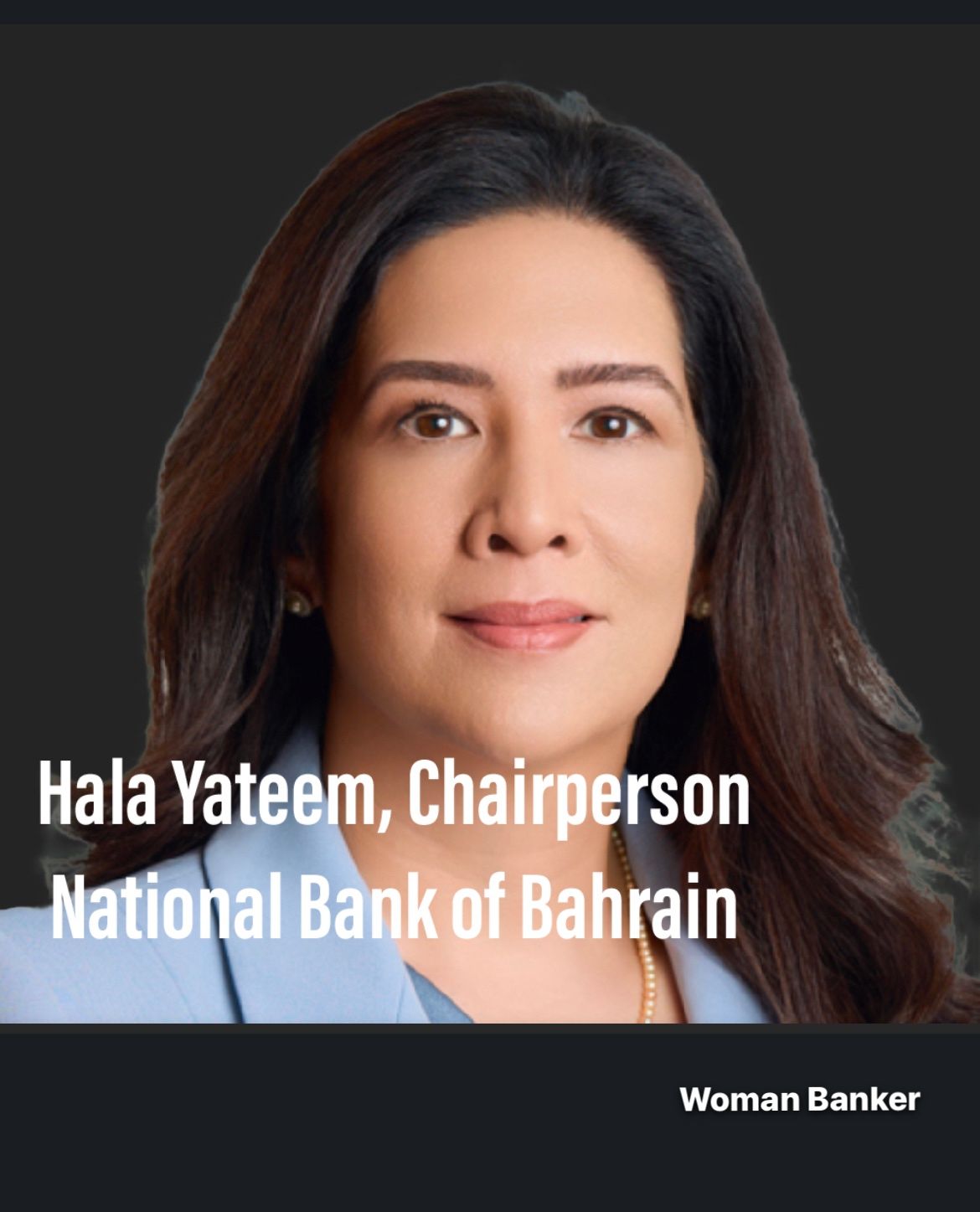 Hala Yateem: An influential Leader as Chairperson of National Bank of Bahrain