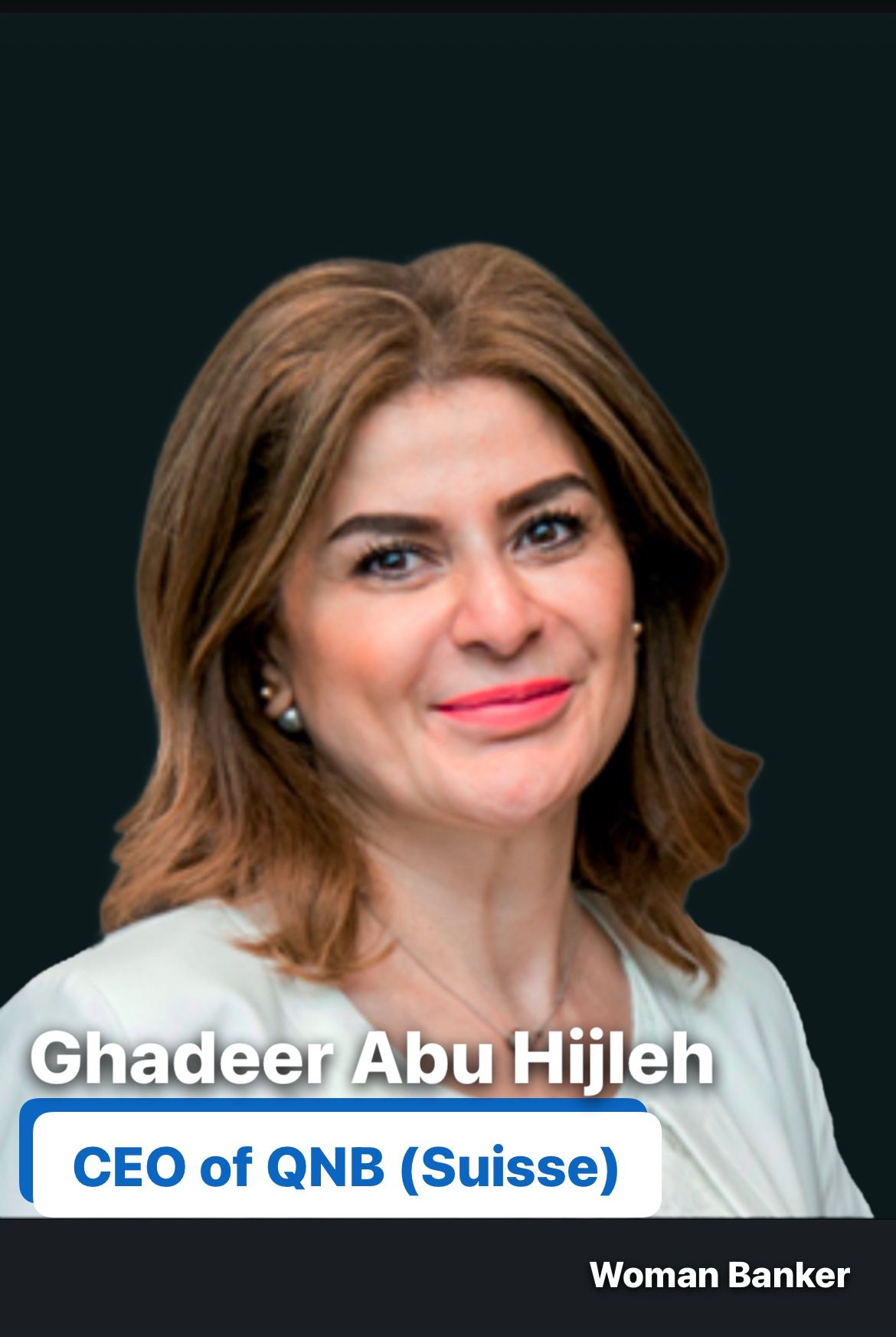 Ghadeer Abu Hijleh : Pioneering Arab Woman Banker in Switzerland